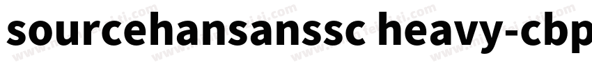 sourcehansanssc heavy-cbpc-euc-h字体转换